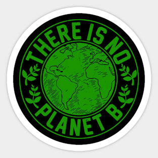 There Is No Planet B Sticker